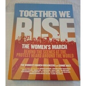 Condé Nast The Women's March Organizers Together We Rise (Hardback)